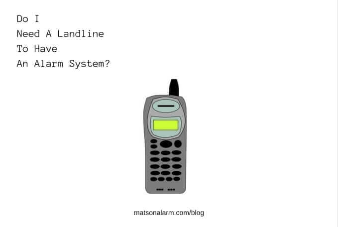 Do I Need A Landline To Have An Alarm System 1